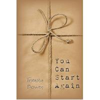 You Can Start Again - Tineasha Bowen