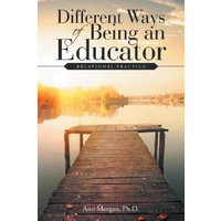 Different Ways of Being an Educator: Relational Practice - Education Book
