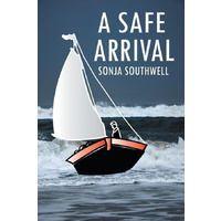 A Safe Arrival -Sonja Southwell Biography Book