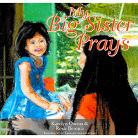 My Big Sister Prays -Karolyn Owens,Rosie Beronia Children's Book