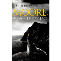 Moore, Than a Pretty Face -Ashlee Wynters Fiction Book