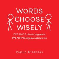 Words Choose Wisely - Paola Iglesias