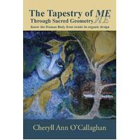 The Tapestry of Me: Through Sacred Geometry Paperback Book