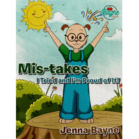 Mis-Takes: I Tried and I'm Proud of It! -Jenna Bayne Paperback Children's Book