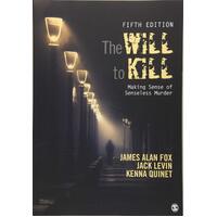 The Will to Kill: Making Sense of Senseless Murder Paperback Book