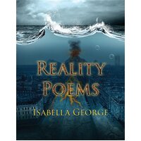 Reality Poems Isabella George Paperback Book