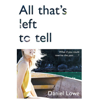 All That's Left to Tell -Daniel Lowe Novel Book