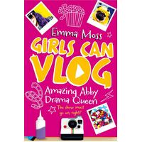 Amazing Abby: Drama Queen (Girls Can Vlog) Emma Moss Paperback Book