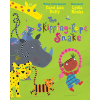 The Skipping-Rope Snake -Lydia Monks Carol Ann Duffy Book