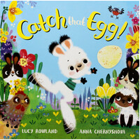 Catch That Egg! -Anna Chernyshova Lucy Rowland Hardcover Children's Book