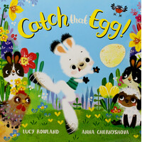 Catch That Egg! -Anna Chernyshova Lucy Rowland Paperback Children's Book