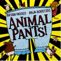 Animal Pants! Brian Moses,Anja Boretzki Paperback Book