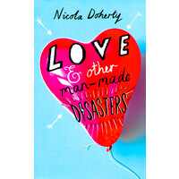 Love and Other Man-Made Disasters -Nicola Doherty Children's Book