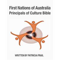 First Nations of Australia Principals of Culture Bible Paperback Book