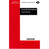 Australia Reimagined Hugh MacKay Paperback Book