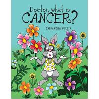 Gullia, C: Doctor, what is Cancer? Cassandra Gullia Paperback Book