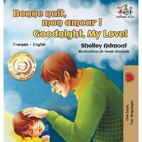 Bonne nuit, mon amour ! Goodnight, My Love!: French English - Shelley Admont