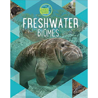 Earth's Natural Biomes: Freshwater (Earth's Natural Biomes) - Children's Book