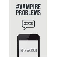 #vampireproblems - India Watson