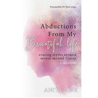 Abductions From My Beautiful Life - Anita Link