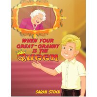 When Your Great-Granny Is the Queen - Sarah Stock