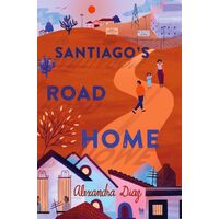 Santiagos Road Home - Alexandra Diaz