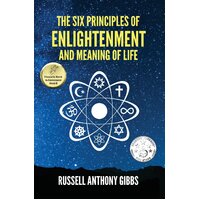 The Six Principles of Enlightenment and Meaning of Life Hardcover Book