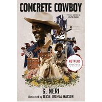 Concrete Cowboy: Movie Tie-in Edition (Ghetto Cowboy) - G. Neri