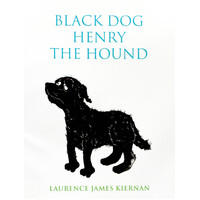 Black Dog Henry the Hound -Laurence James Kiernan Paperback Children's Book