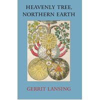 Heavenly Tree, Northern Earth Gerrit Lansing Ed Lansing Hardcover Book