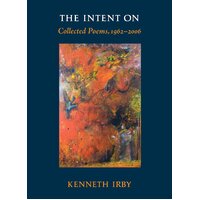 The Intent on: Collected Poems, 1962-2006 Hardcover Book