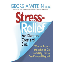 Stress Relief: For Disasters Great and Small Georgia Witkin Paperback Book