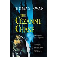 The Cezanne Chase: An Inspector Jack Oxby Novel Thomas Swan Paperback Novel