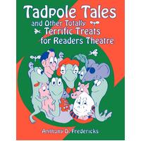 Tadpole Tales and Other Totally Terrific Treats for Readers Theatre Paperback
