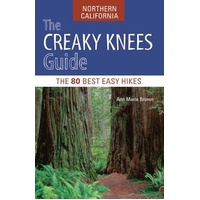 The Creaky Knees Guide Northern California: The 80 Best Easy Hikes Book