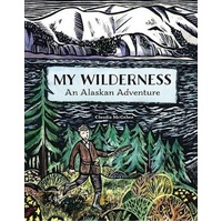 My Wilderness: An Alaskan Adventure -Claudia McGehee Book