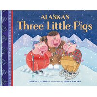 Alaska's Three Little Pigs [Board book] Book