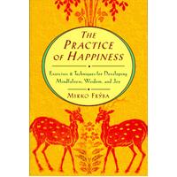 The Practice of Happiness Paperback Book