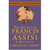 The Secrets of Francis of Assisi: A Meditation Paperback Book