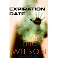Expiration Date: A Novel Eric Wilson Paperback Novel Book