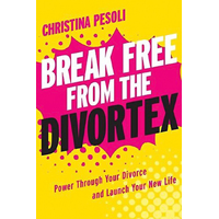 Break Free from the Divortex Health & Wellbeing Book