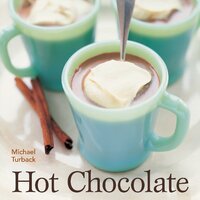 Hot Chocolate Michael Turback Paperback Book