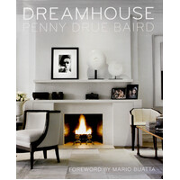 Dreamhouse: Penny Drue Baird -Baird, Penny Drue,Buatta, Mario Hardcover Book