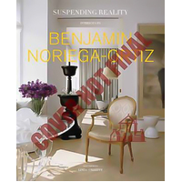 Suspending Reality: Interiors by Benjamin Noriega-Ortiz Hardcover Novel Book