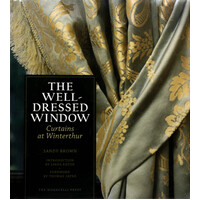 The Well-Dressed Window: Curtains at Winterthur - Hardcover Book