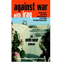 Against War with Iraq: An Anti-war Primer Paperback Book