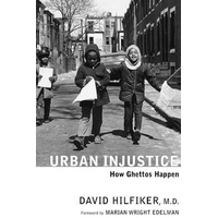 Urban Injustice: How Ghettos Happen Book