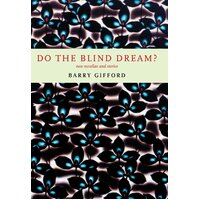 Do The Blind Dream? Barry Gifford Hardcover Novel Book