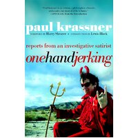 One Hand Jerking: Reports from an Investigative Journalist Paperback Book