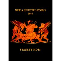 New And Selected Poems 2006 Stanley Moss Paperback Book